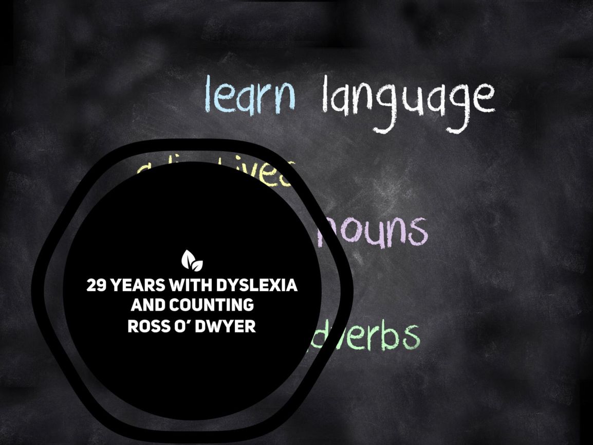 Ross O’ Dwyer – 29 years with dyslexia and&nbsp;counting